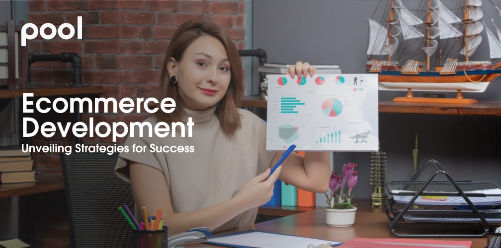 E-commerce Development Unveiling Strategies for Success